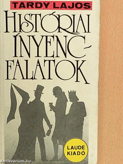 Históriai ínyencfalatok