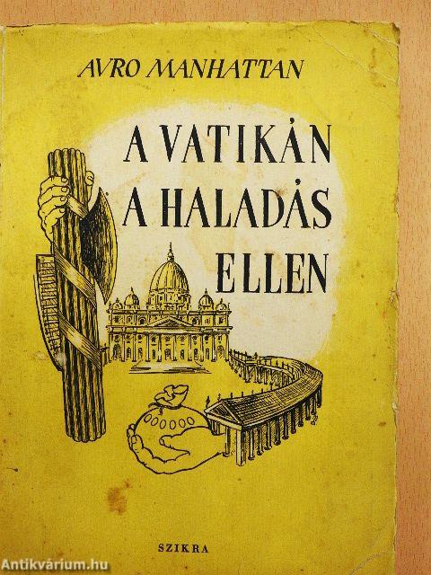 A Vatikán a haladás ellen