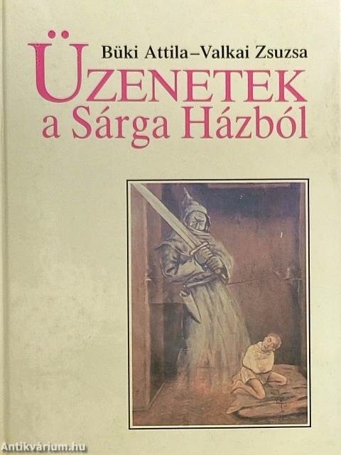 Üzenetek a Sárga Házból
