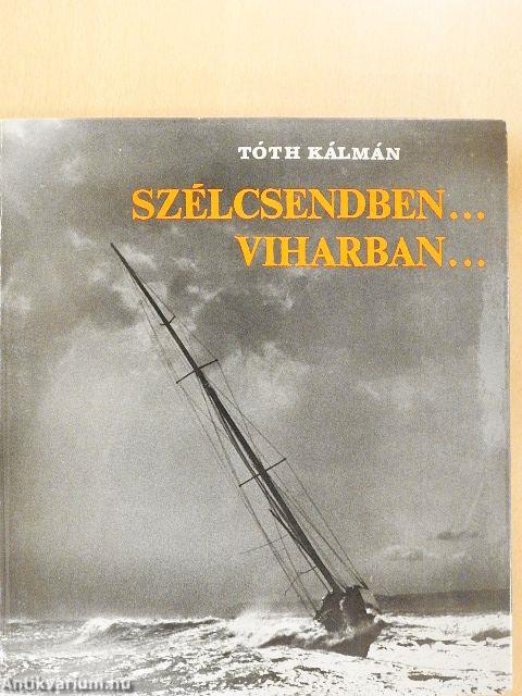 Szélcsendben... viharban...