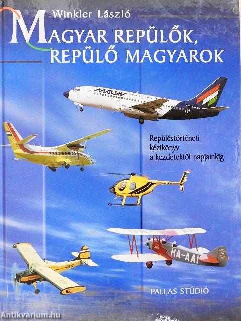Magyar repülők, repülő magyarok
