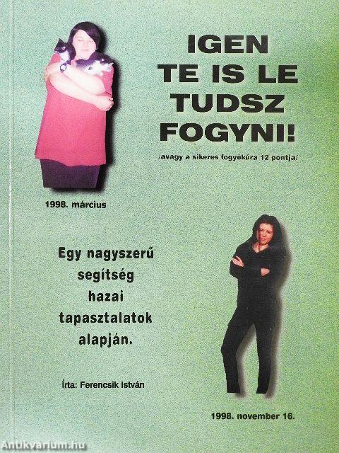Igen te is le tudsz fogyni!