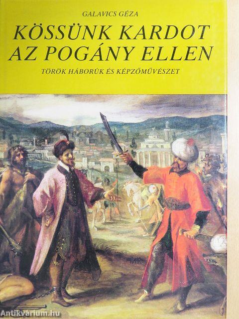 Kössünk kardot az pogány ellen