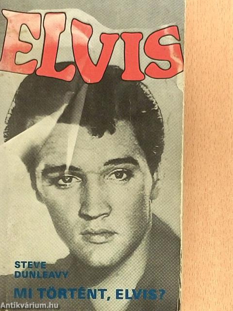 Mi történt, Elvis?