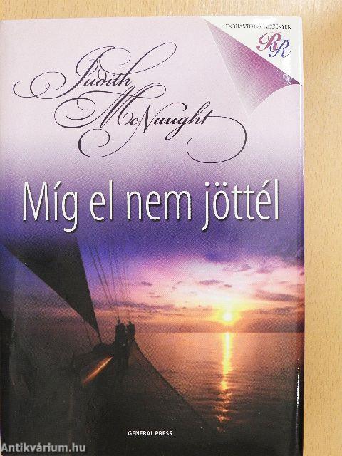 Míg el nem jöttél