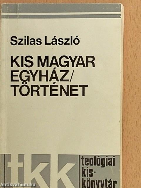 Kis magyar egyháztörténet