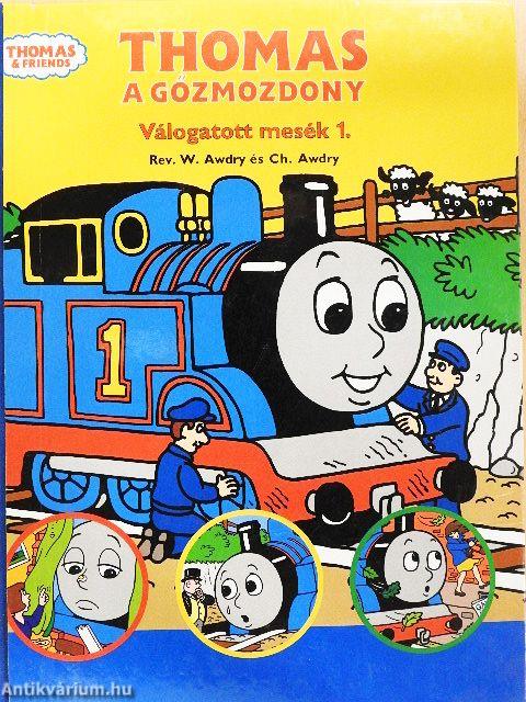 Thomas a gőzmozdony - Válogatott mesék 1.