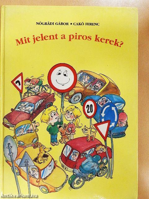 Mit jelent a piros kerek?