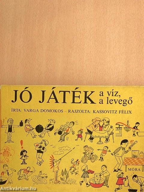 Jó játék a víz, a levegő