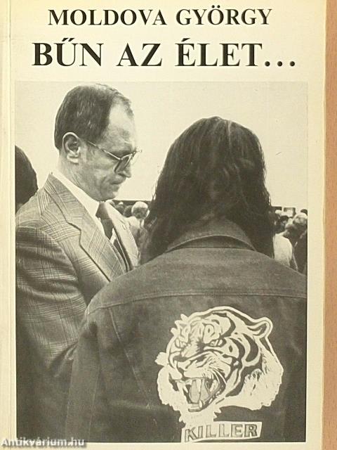 Bűn az élet...