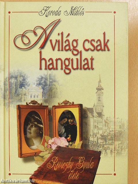 A világ csak hangulat
