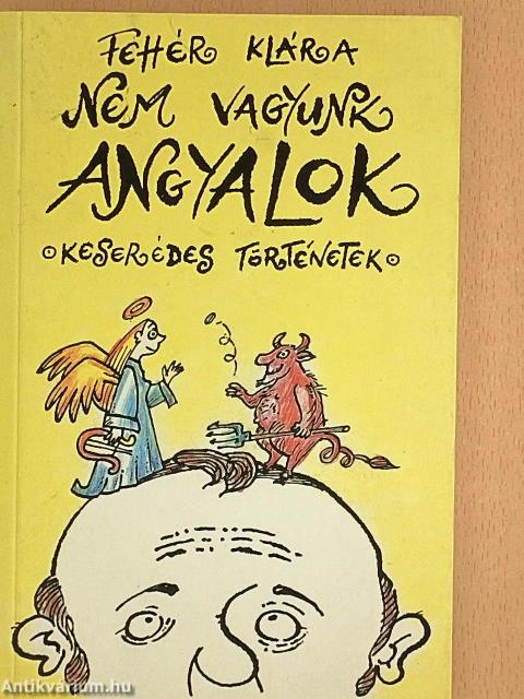 Nem vagyunk angyalok