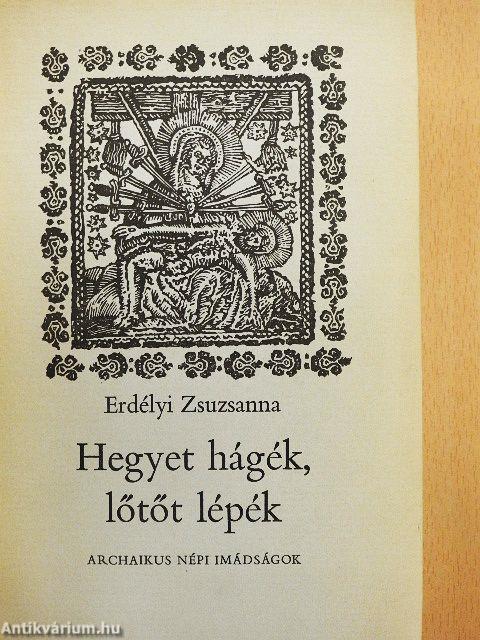 Hegyet hágék, lőtőt lépék