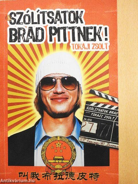 Szólítsatok Brad Pittnek!