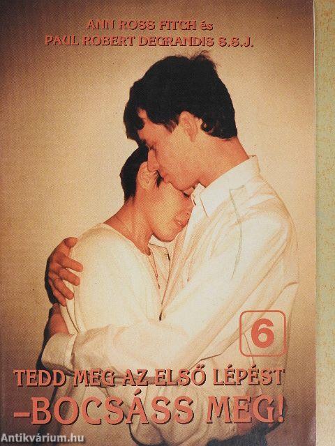 Tedd meg az első lépést - bocsáss meg!