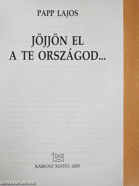 Jöjjön el a te országod...