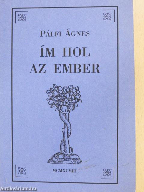 Ím hol az ember (dedikált példány)