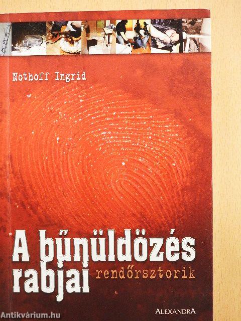 A bűnüldözés rabjai