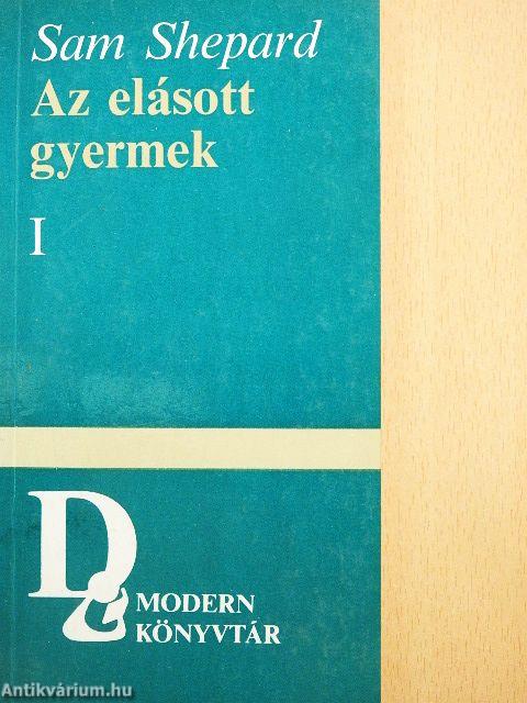 Az elásott gyermek I-II.