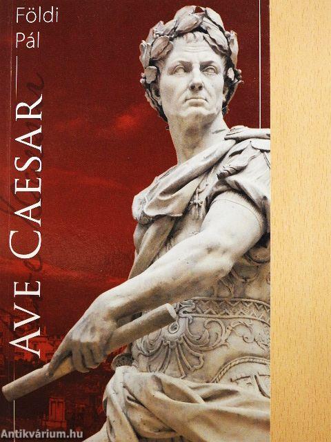 Ave Caesar