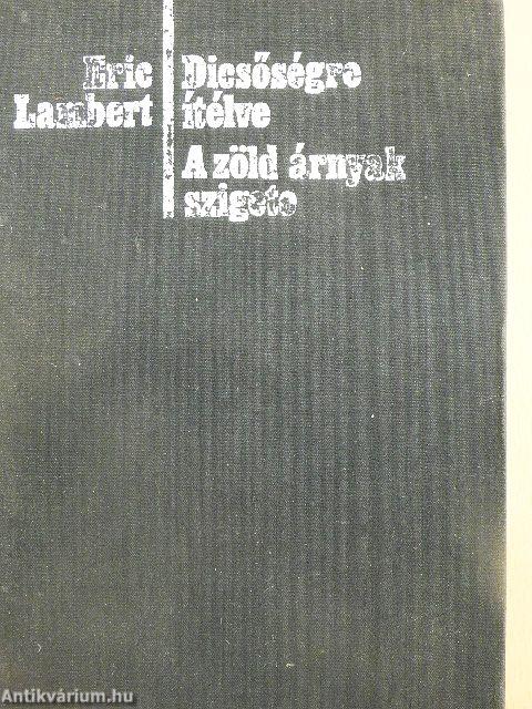 Dicsőségre ítélve/A zöld árnyak szigete