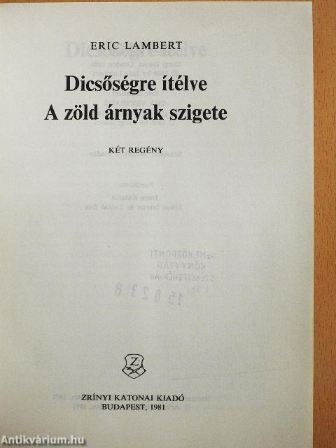 Dicsőségre ítélve/A zöld árnyak szigete