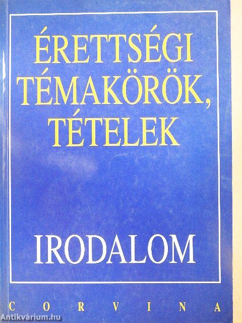 Érettségi témakörök, tételek - Irodalom