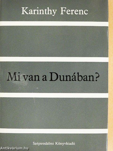 Mi van a Dunában?