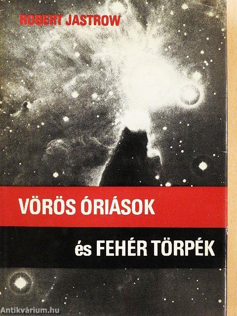 Vörös óriások és fehér törpék