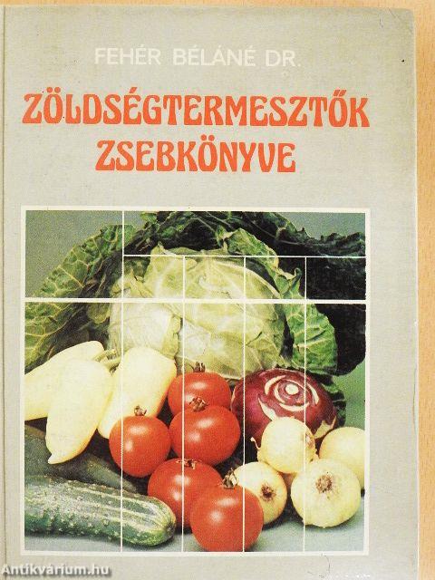 Zöldségtermesztők zsebkönyve