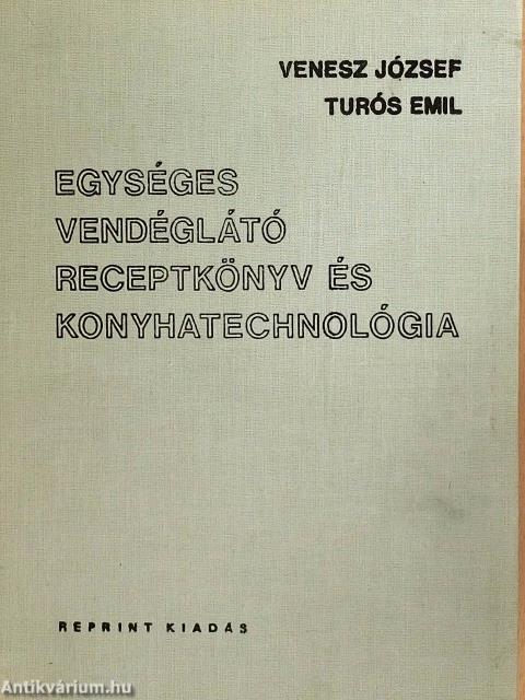 Egységes vendéglátó receptkönyv és konyhatechnológia