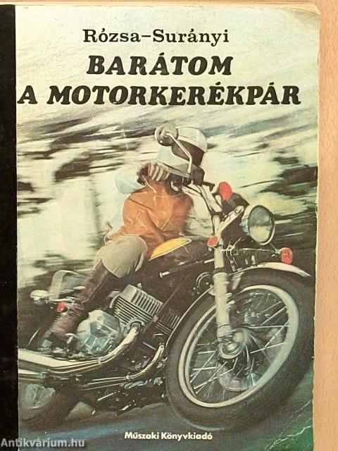 Barátom a motorkerékpár