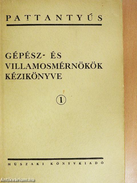 Gépész- és villamosmérnökök kézikönyve 1.