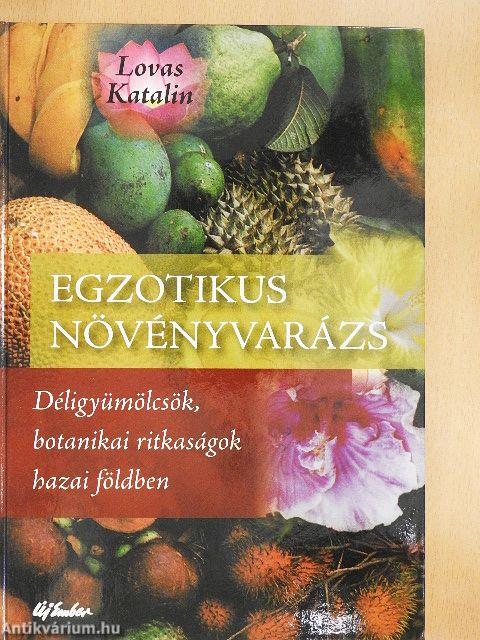 Egzotikus növényvarázs