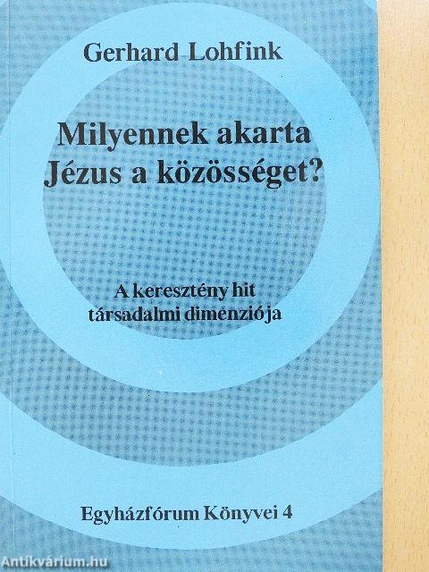 Milyennek akarta Jézus a közösséget?