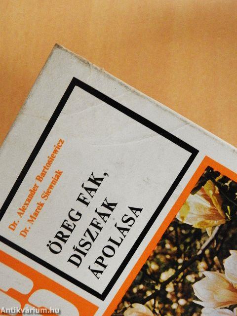 Öreg fák, díszfák ápolása