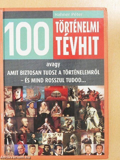 100 történelmi tévhit