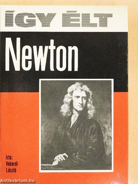 Így élt Newton