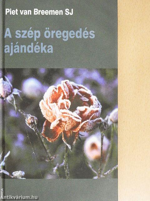 A szép öregedés ajándéka