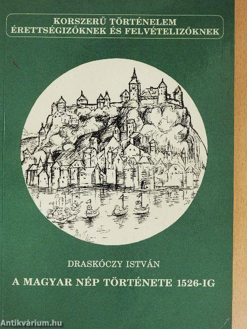 A magyar nép története 1526-ig