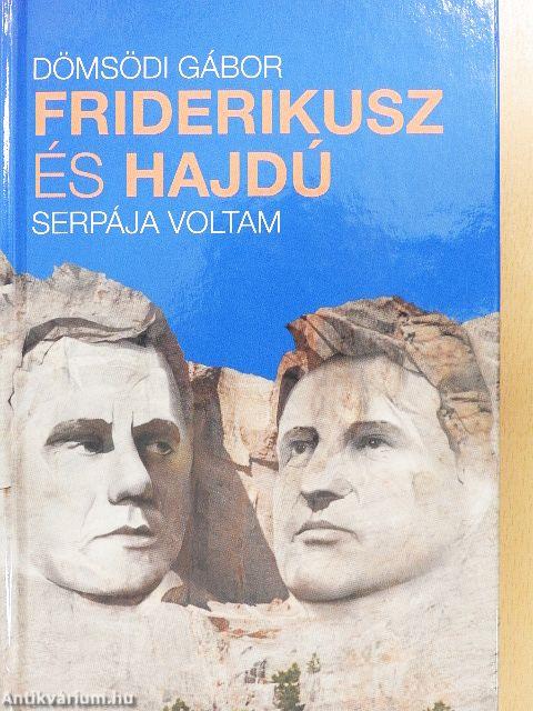 Friderikusz és Hajdú serpája voltam