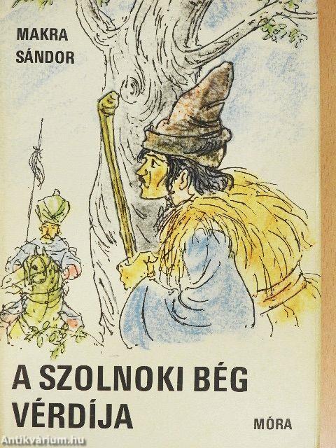 A szolnoki bég vérdíja