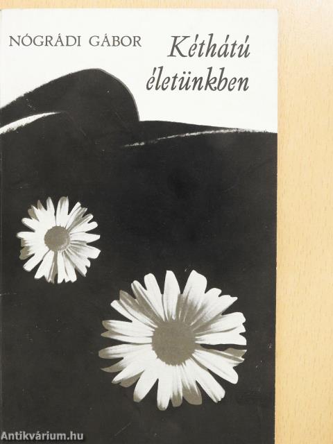 Kéthátú életünkben (dedikált példány)