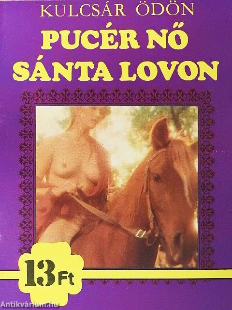 Pucér nő sánta lovon