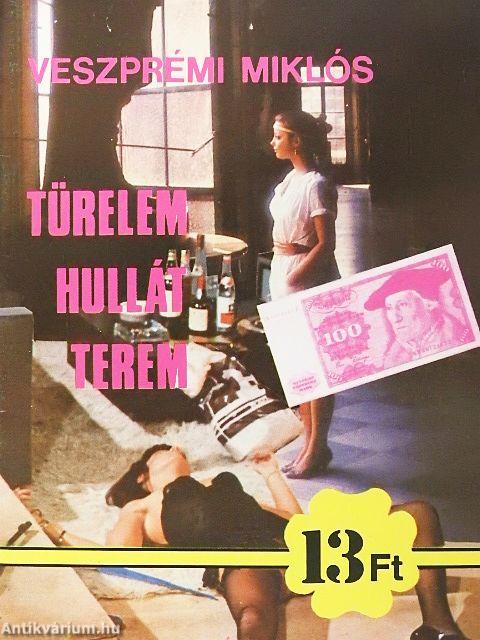Türelem hullát terem
