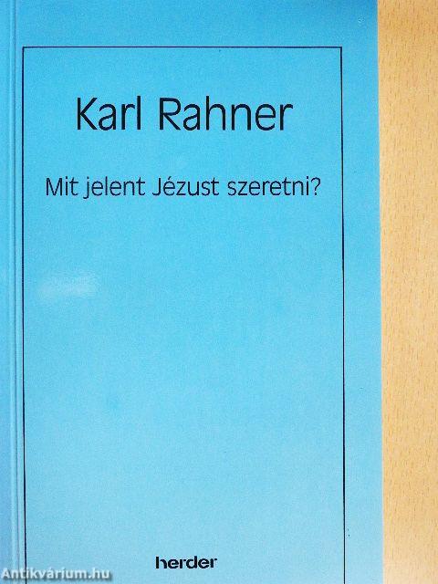 Mit jelent Jézust szeretni?