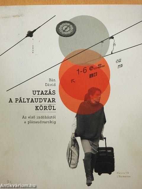 Utazás a pályaudvar körül