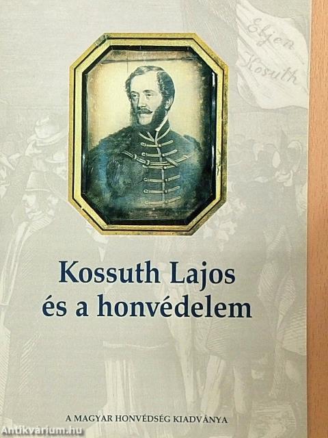 Kossuth Lajos és a honvédelem