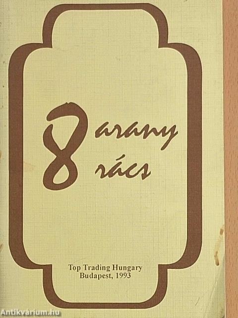 8 Arany Rács