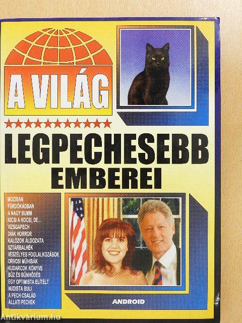 A világ legpechesebb emberei